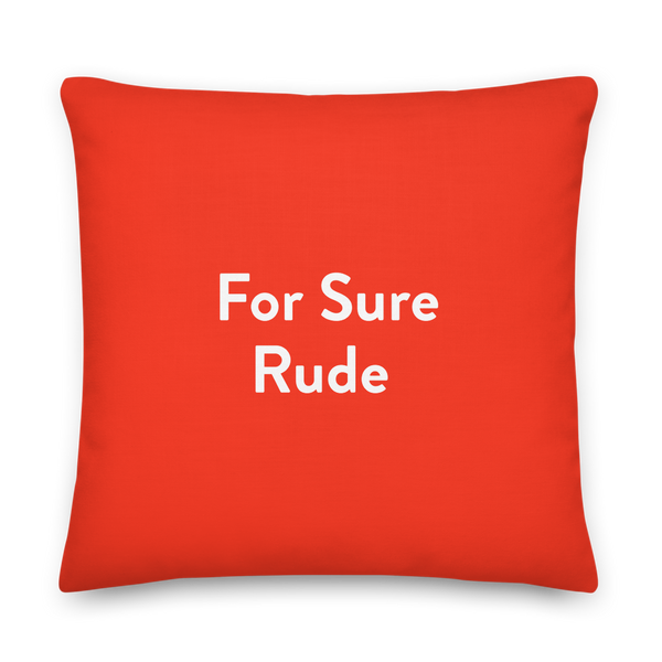 WYRBW Pillow: For Sure Rude